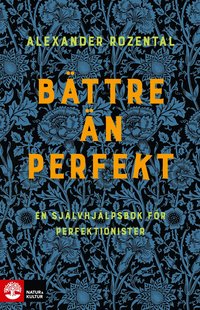 Bättre än perfekt : en självhjälpsbok för perfektionister (häftad)