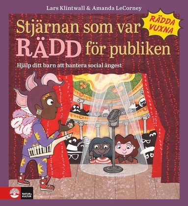 Stjrnan som var rdd fr publiken : hjlp ditt barn att hantera social ngest (hftad)