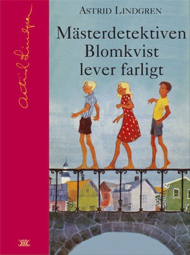 Mästerdetektiven Blomkvist lever farligt (inbunden)