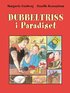 Dubbeltriss i Paradiset