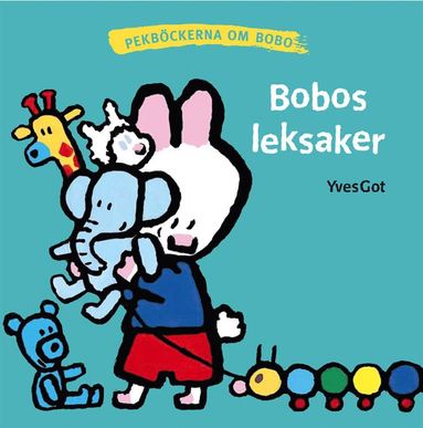 Bobos leksaker (inbunden)