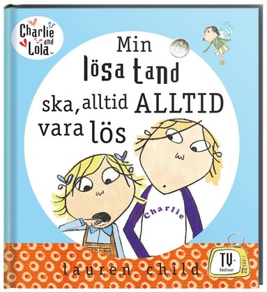 Min lösa tand ska alltid ALLTID vara lös (inbunden)