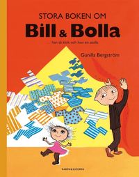 Stora boken om Bill & Bolla : ... han så klok och hon en stolla (inbunden)