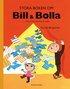 Stora boken om Bill & Bolla : ... han så klok och hon en stolla
