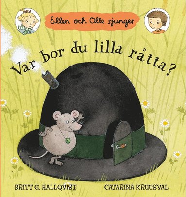 Var bor du lilla råtta? : Ellen och Olle sjunger (inbunden)