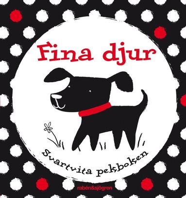 Fina djur : svartvita pekboken (inbunden)