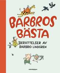 Barbros bsta : berttelser av Barbro Lindgren (inbunden)