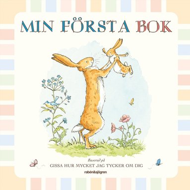 Min första bok. Baserad på Gissa hur mycket jag tycker om dig (inbunden)