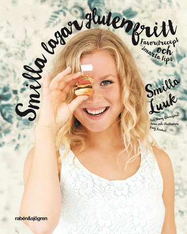 Smilla lagar glutenfritt : favoritrecept och smarta tips (h�ftad)