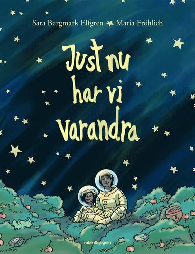 Just nu har vi varandra (inbunden)