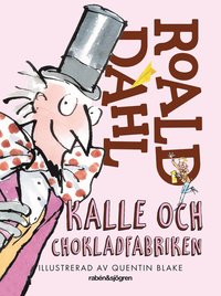 Kalle och chokladfabriken (inbunden)