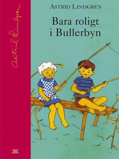 Bara roligt i Bullerbyn (inbunden)