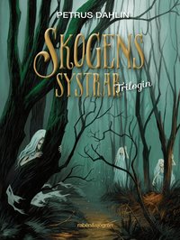 Omslag: Skogens systrar : trilogin