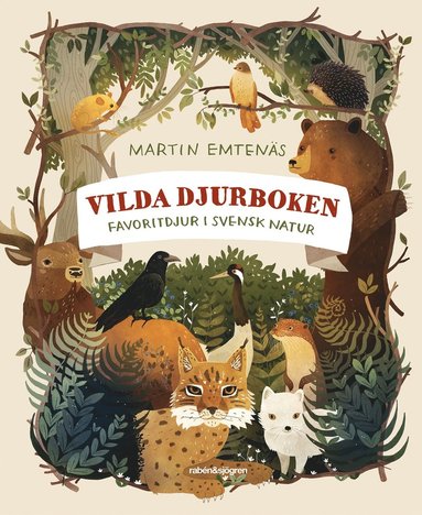 Vilda djurboken : favoritdjur i svensk natur (inbunden)