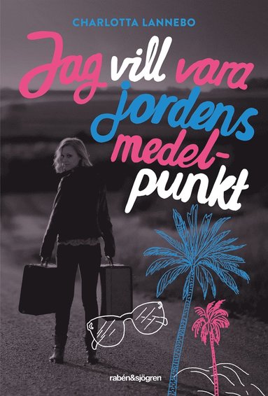 Jag vill vara jordens medelpunkt (e-bok)