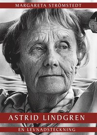 Astrid Lindgren : En levnadsteckning (e-bok)