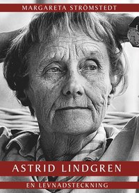 Astrid Lindgren : En levnadsteckning (hftad)