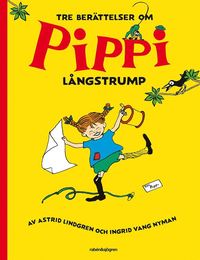 Tre berättelser om Pippi Långstrump (inbunden)