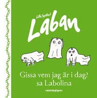 Omslag: Gissa vem jag är idag? sa Labolina