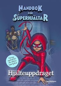 Handbok för superhjältar:  Hjälteuppdraget Aktivitetsbok (häftad)