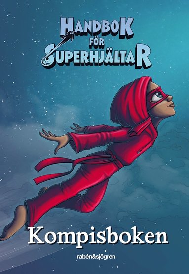Kompisbok - Handbok fr superhjltar (inbunden)