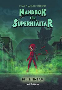Handbok för superhjältar 3 - Ensam (e-bok)