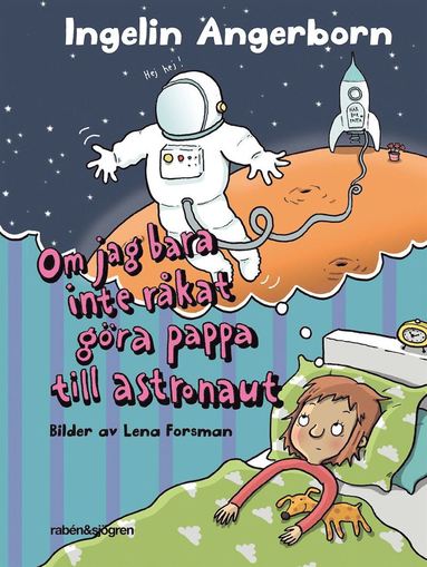 Om jag bara inte rkat gra pappa till astronaut (e-bok)