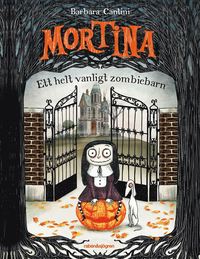 Mortina : ett helt vanligt zombiebarn (ljudbok)