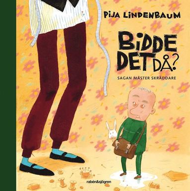 Bidde det d? : sagan Mster skrddare (kartonnage)