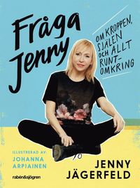 Omslag för Fråga Jenny : om kroppen, själen och allt runtomkring