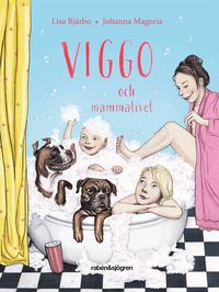 Viggo och mammalivet (inbunden)