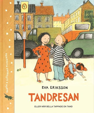Tandresan : eller nr Bella tappade en tand (inbunden)