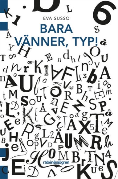 Bara vnner, typ! (inbunden)