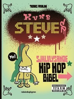 Kung Steves sjlvlysande hip hop-bibel (hftad)