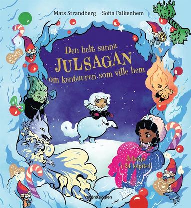 Den helt sanna julsagan om kentauren som ville hem (inbunden)