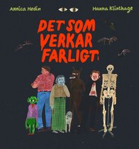 Det som verkar farligt (inbunden)