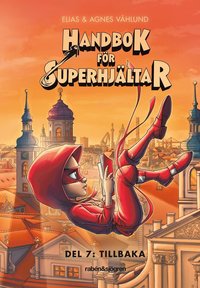 Handbok för superhjältar 7 - Tillbaka (e-bok)