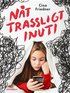 Nt trassligt inuti