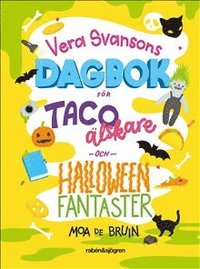 Omslag för Vera Svansons dagbok för tacoälskare och halloweenfantaster