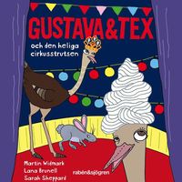 Gustava & Tex och den heliga cirkusstrutsen (ljudbok)