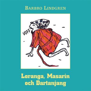 Loranga, Masarin och Dartanjang (ljudbok)