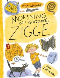 Morsning och good-bye, Zigge (hftad)
