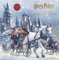 En magisk jul p Hogwarts : Harry Potter Adventskalender Pop-up (hftad)