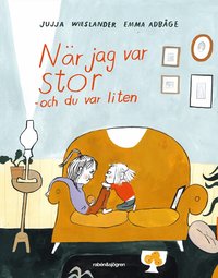 Omslag: När jag var stor och du var liten