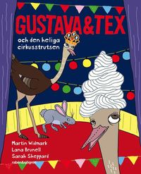 Gustava & Tex och den heliga cirkusstrutsen (e-bok)