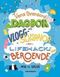 Vera Svansons dagbok fr vloggstjrnor och lifehackberoende (inbunden)