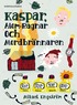 Kaspar, Atom-Ragnar och mordbr�nnaren