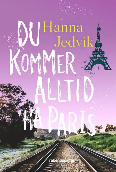 Du kommer alltid ha Paris (inbunden)