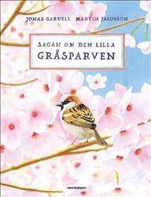 Sagan om den lilla grsparven (inbunden)