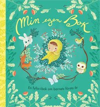 Min egen bok : en fylla-i-bok om barnets frsta r (hftad)